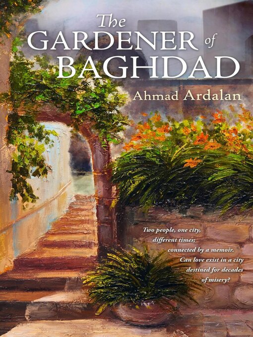Title details for The Gardener of Baghdad by Ahmad Ardalan - Available